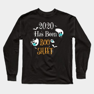 2020 Has Been Boo Sheet - Funny Quarantine Long Sleeve T-Shirt